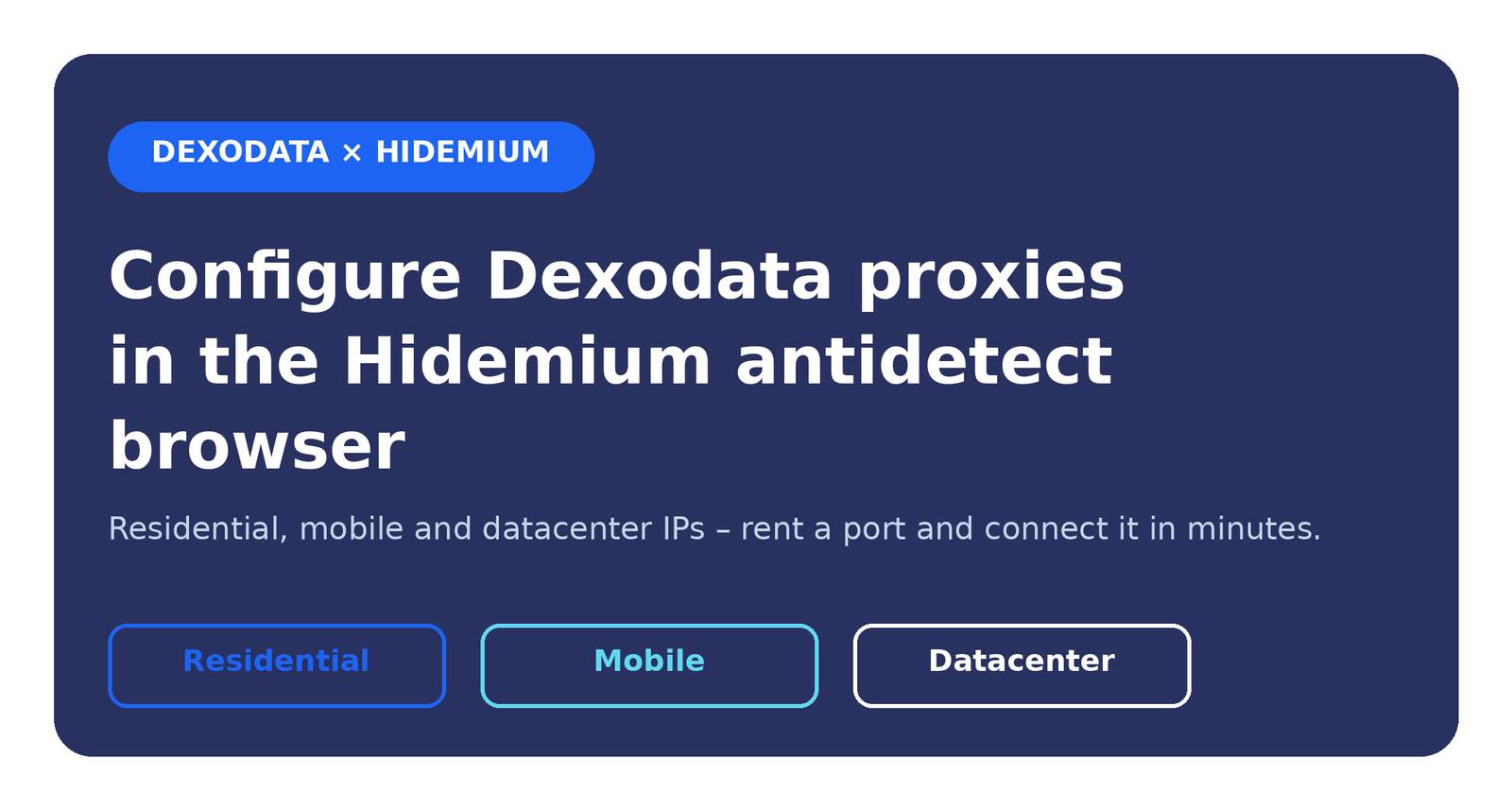 How to configure Dexodata proxies in the Hidemium antidetect browser: a step-by-step integration guide
